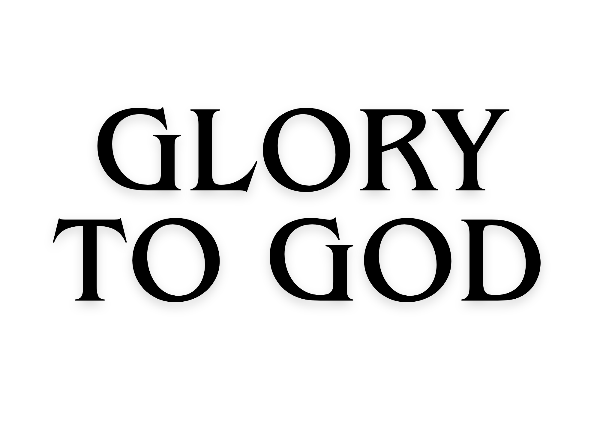 Glory to God